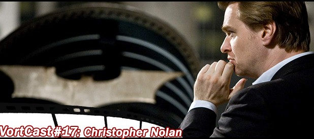 VortCast 17 | Christopher Nolan