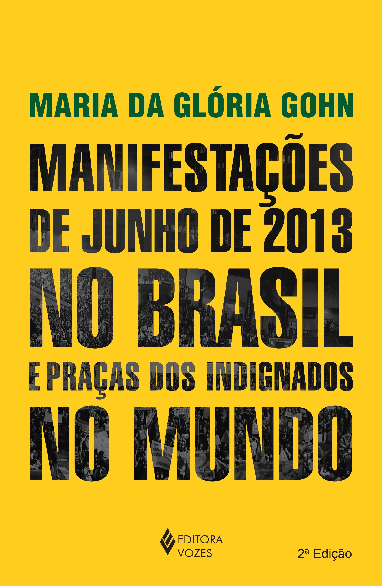 Resenha | Manifestações de Junho de 2013 no Brasil e Praças dos Indignados no Mundo – Maria da Glória Gohn