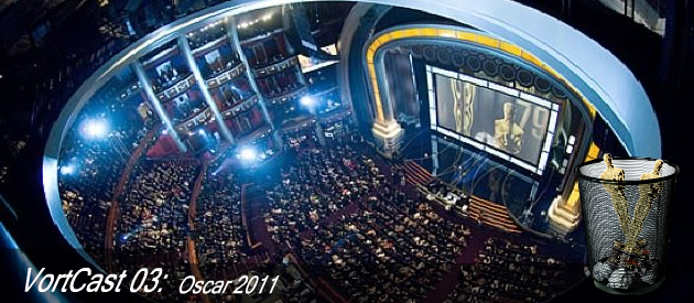 VortCast 03 | Oscar 2011