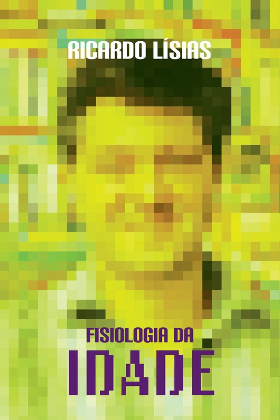 Resenha | Fisiologia da Idade – Ricardo Lísias