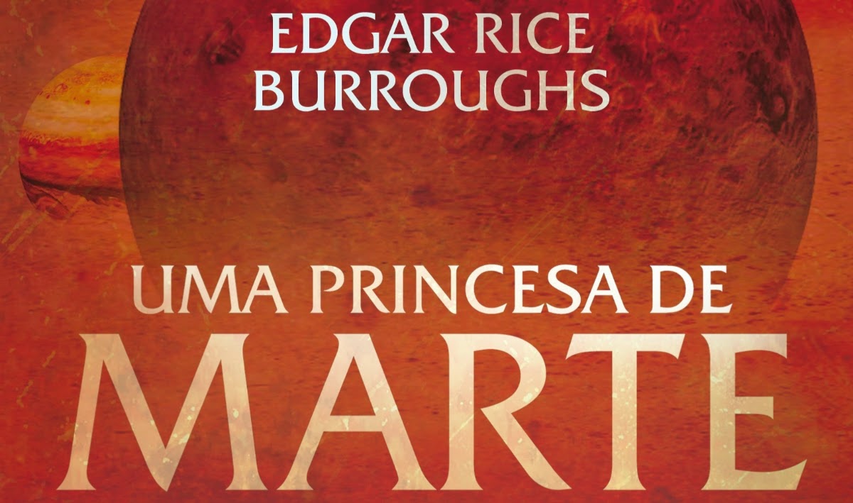 Resenha | Uma Princesa de Marte – Edgar Rice Burroughs